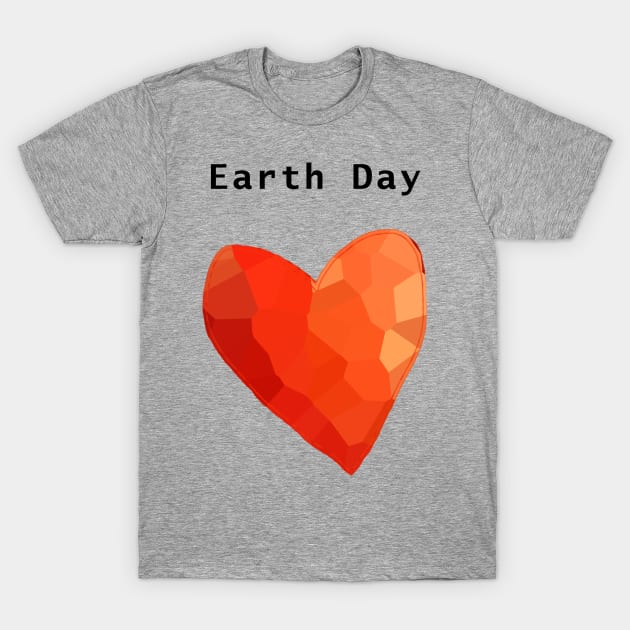 Earth Day Red Heart T-Shirt by ellenhenryart